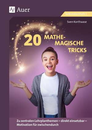 20 Mathe-magische Tricks de Sven Korthaase