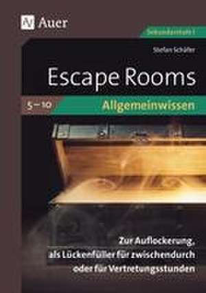 Escape Rooms Allgemeinwissen Klassen 5-10 de Stefan Schäfer