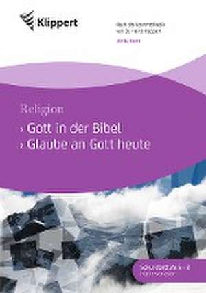 Gott in der Bibel - Glaube an Gott heute de Ulrike Kern