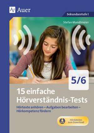 15 einfache Hörverständnis-Tests 5-6 de Stefan Mandlmeier