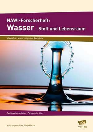 NAWI-Forscherheft: Wasser - Stoff und Lebensraum de Katja Both