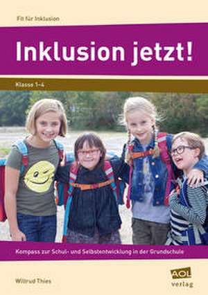 Inklusion jetzt! de Wiltrud Thies