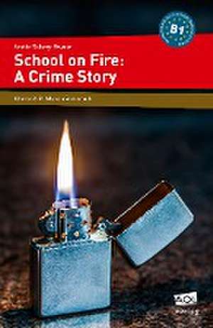 School on Fire: A Crime Story de Anette Ruberg-Neuser