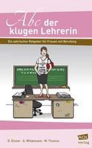 Abc der klugen Lehrerin de Daniela Elsner