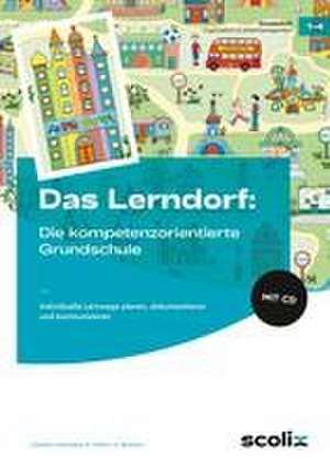 Das LERNDORF: Die kompetenzorientierte Grundschule de I. Brembt-Liesenberg