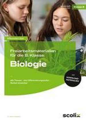 Freiarbeitsmaterialien für die 8. Klasse: Biologie de Astrid Wasmann