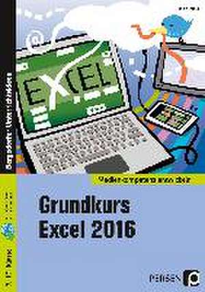 Grundkurs Excel 2016 de Heinz Strauf