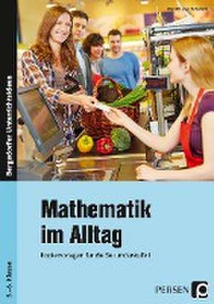 Mathematik im Alltag - 5./6. Klasse Sek I de Jennifer Day-Betschelt