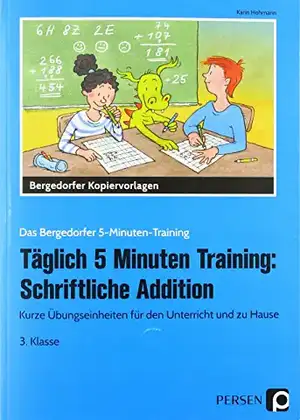 Täglich 5 Minuten Training: Schriftliche Addition de Karin Hohmann