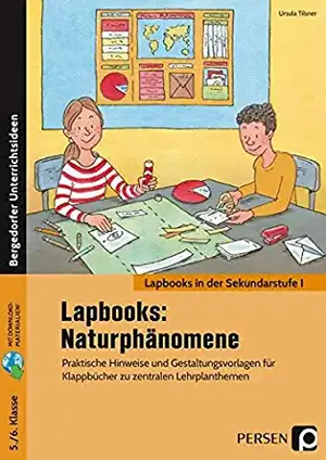 Lapbooks: Naturphänomene - 5./6. Klasse de Ursula Tilsner