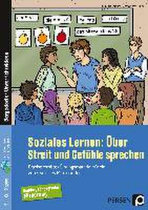 Soziales Lernen: Über Streit und Gefühle sprechen de Claudia Stiehm