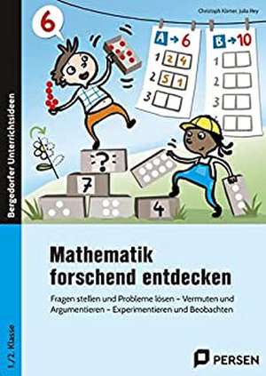 Mathematik forschend entdecken - 1./2. Klasse de Christoph Körner