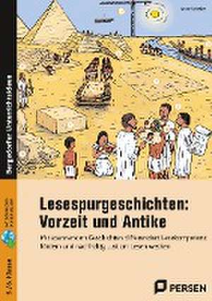 Lesespurgeschichten: Vorzeit und Antike de Anne Scheller