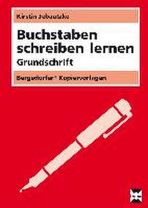 Buchstaben schreiben lernen - Grundschrift de Kirstin Jebautzke