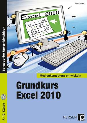 Grundkurs Excel 2010 de Heinz Strauf