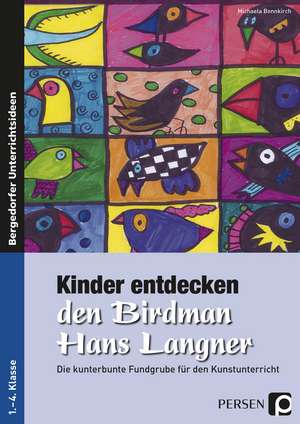 Kinder entdecken den Birdman Hans Langner de Michaela Bonnkirch