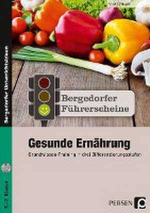 Führerschein: Gesunde Ernährung - Sekundarstufe de Ursula Oppolzer