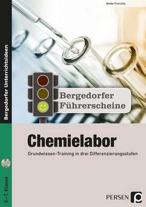 Führerschein: Chemielabor - Sekundarstufe de Heike Frerichs