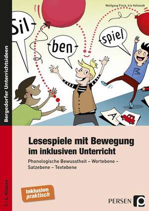 Lesespiele mit Bewegung im inklusiven Unterricht de Wolfgang Finck