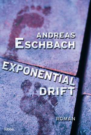 Exponentialdrift de Andreas Eschbach