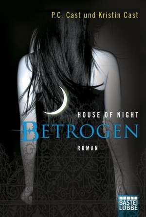 House of Night 02. Betrogen de P. C. Cast