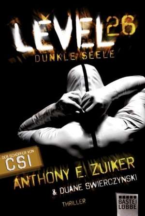 Level 26: Dunkle Seele de Anthony E. Zuiker