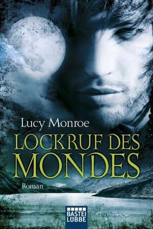 Lockruf des Mondes de Lucy Monroe