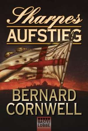 Sharpes Aufstieg de Bernard Cornwell