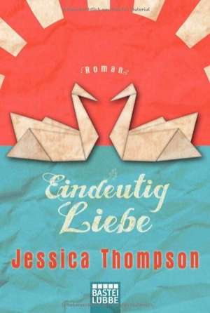 Eindeutig Liebe de Jessica Thompson