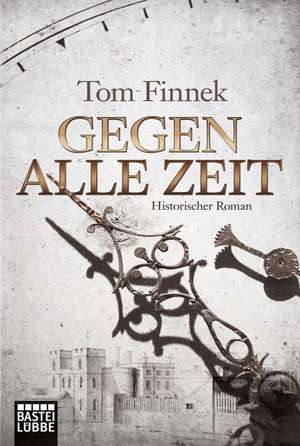 Gegen alle Zeit de Tom Finnek