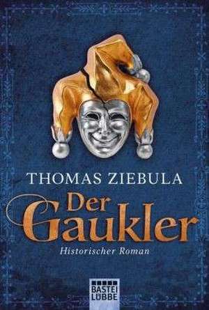 Der Gaukler de Thomas Ziebula