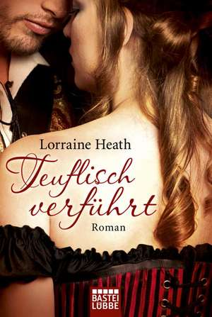 Teuflisch verführt de Lorraine Heath