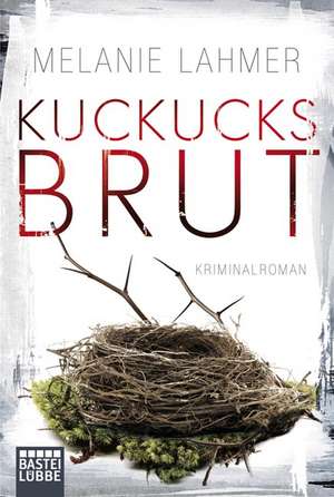 Kuckucksbrut de Melanie Lahmer