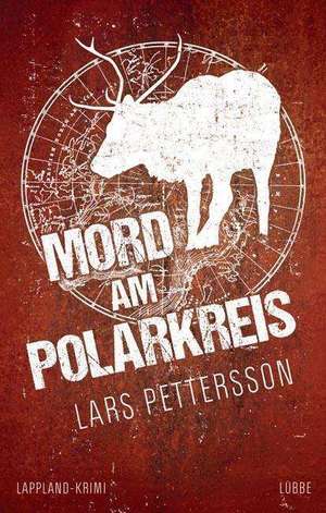 Mord am Polarkreis de Lars Pettersson