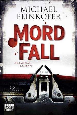 MordFall de Michael Peinkofer