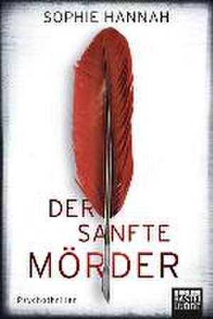 Der sanfte Mörder de Sophie Hannah