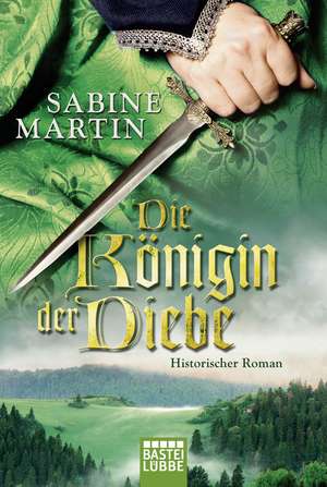 Die Königin der Diebe de Sabine Martin