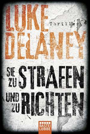 Sie zu strafen und zu richten de Luke Delaney