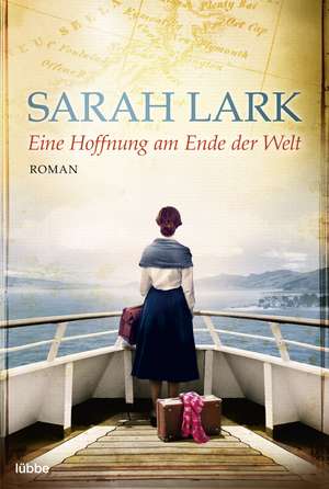 Eine Hoffnung am Ende der Welt de Sarah Lark