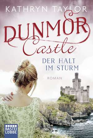 Dunmor Castle - Der Halt im Sturm de Kathryn Taylor