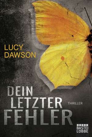 Dein letzter Fehler de Lucy Dawson