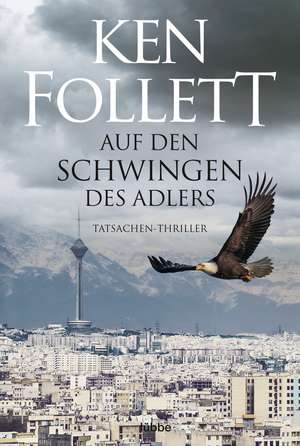 Auf den Schwingen des Adlers de Ken Follett