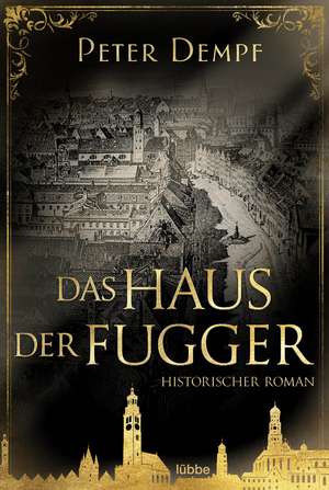 Das Haus der Fugger de Peter Dempf