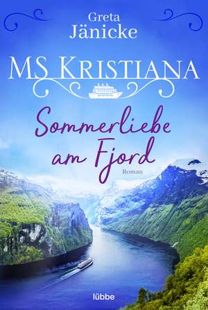 MS Kristiana - Sommerliebe am Fjord de Greta Jänicke