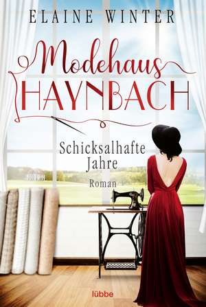 Modehaus Haynbach - Schicksalhafte Jahre de Elaine Winter