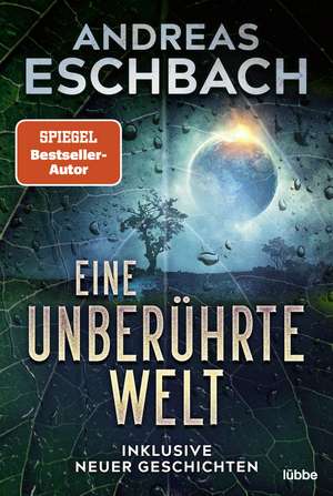 Eine unberührte Welt de Andreas Eschbach