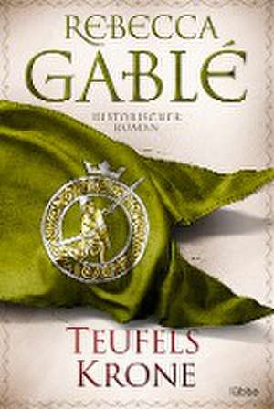 Teufelskrone de Rebecca Gablé