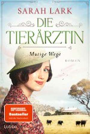 Die Tierärztin - Mutige Wege de Sarah Lark