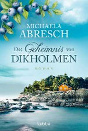 Das Geheimnis von Dikholmen de Michaela Abresch