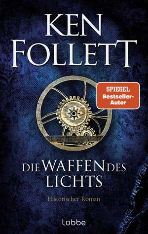 Die Waffen des Lichts de Ken Follett